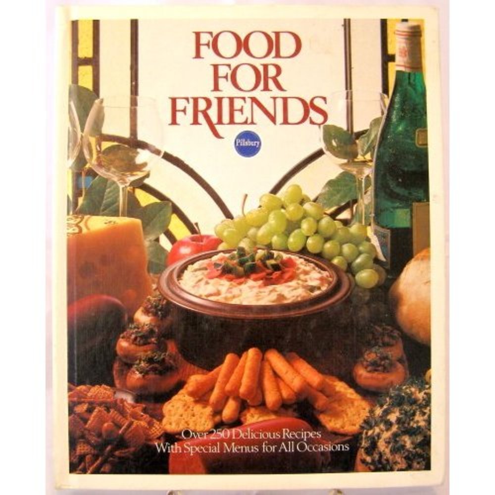 Food For Friends Pillsbury Cook Book (Hardcover)